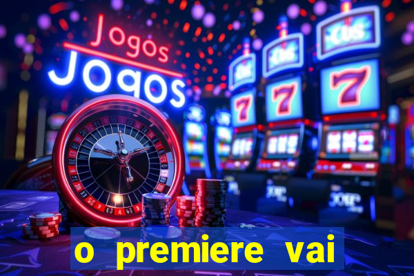 o premiere vai transmitir o jogo do flamengo hoje